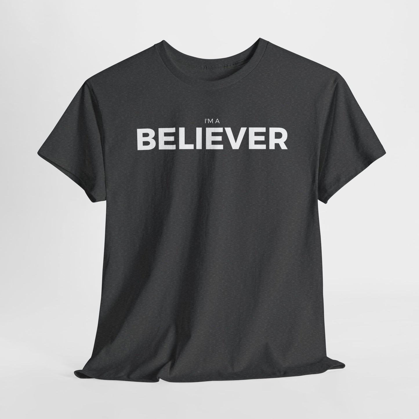 I'm A Believer - Cotton Tee