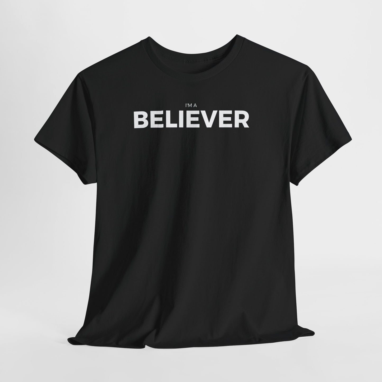 I'm A Believer - Cotton Tee