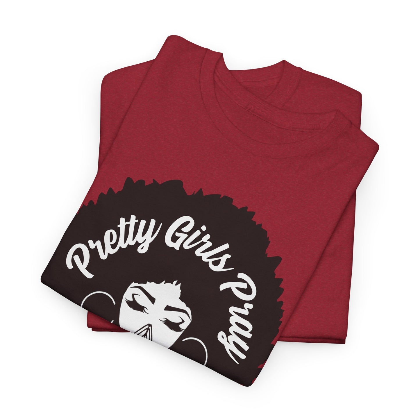 Pretty Girls Pray - Durable cotton Tee