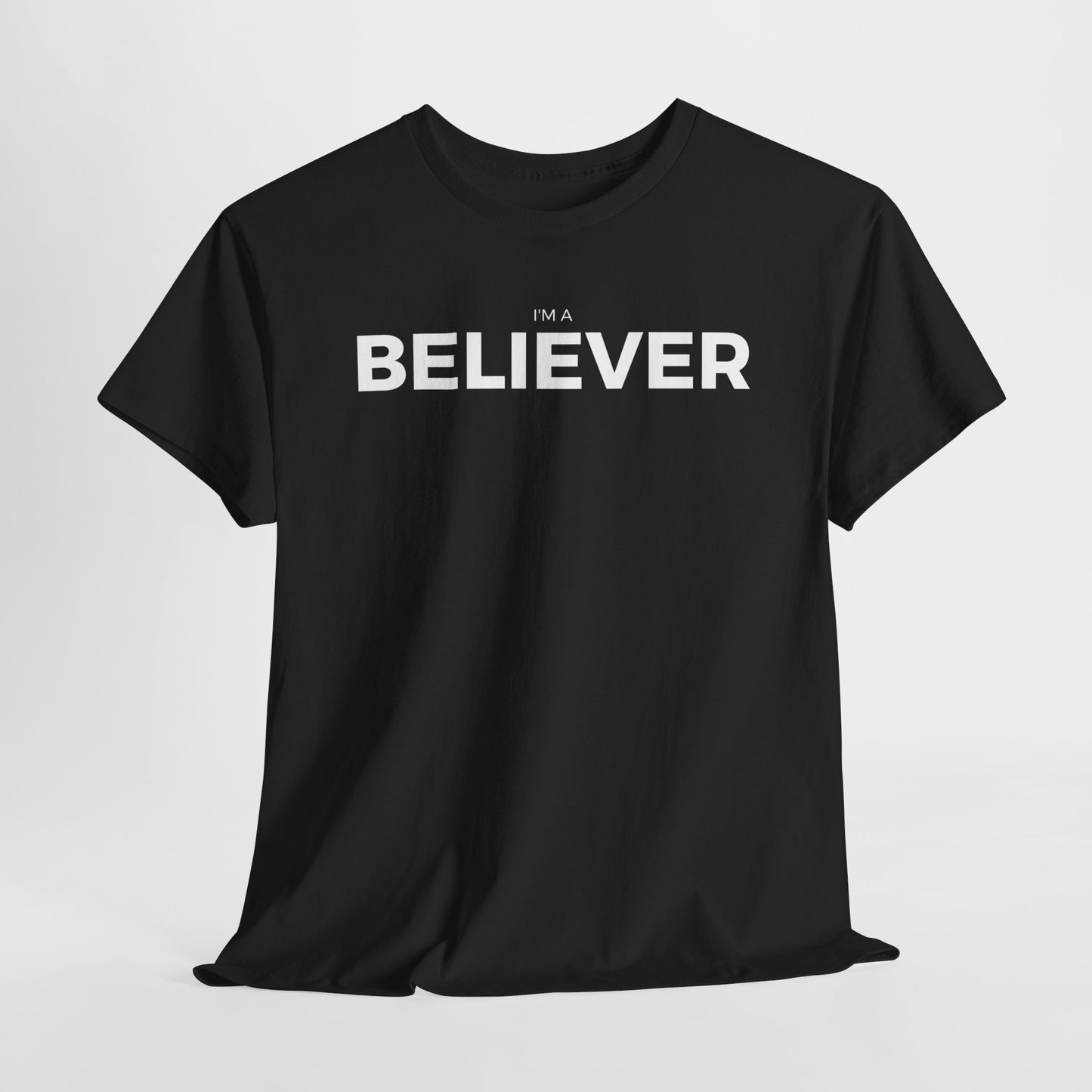 I'm A Believer - Cotton Tee