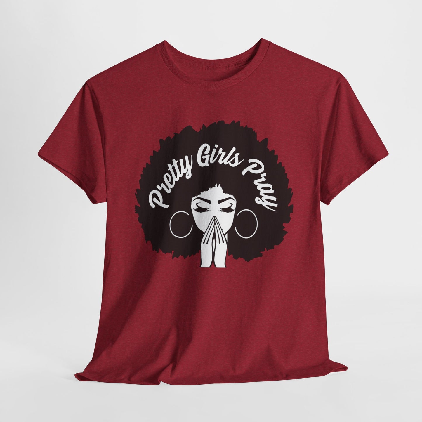 Pretty Girls Pray - Durable cotton Tee