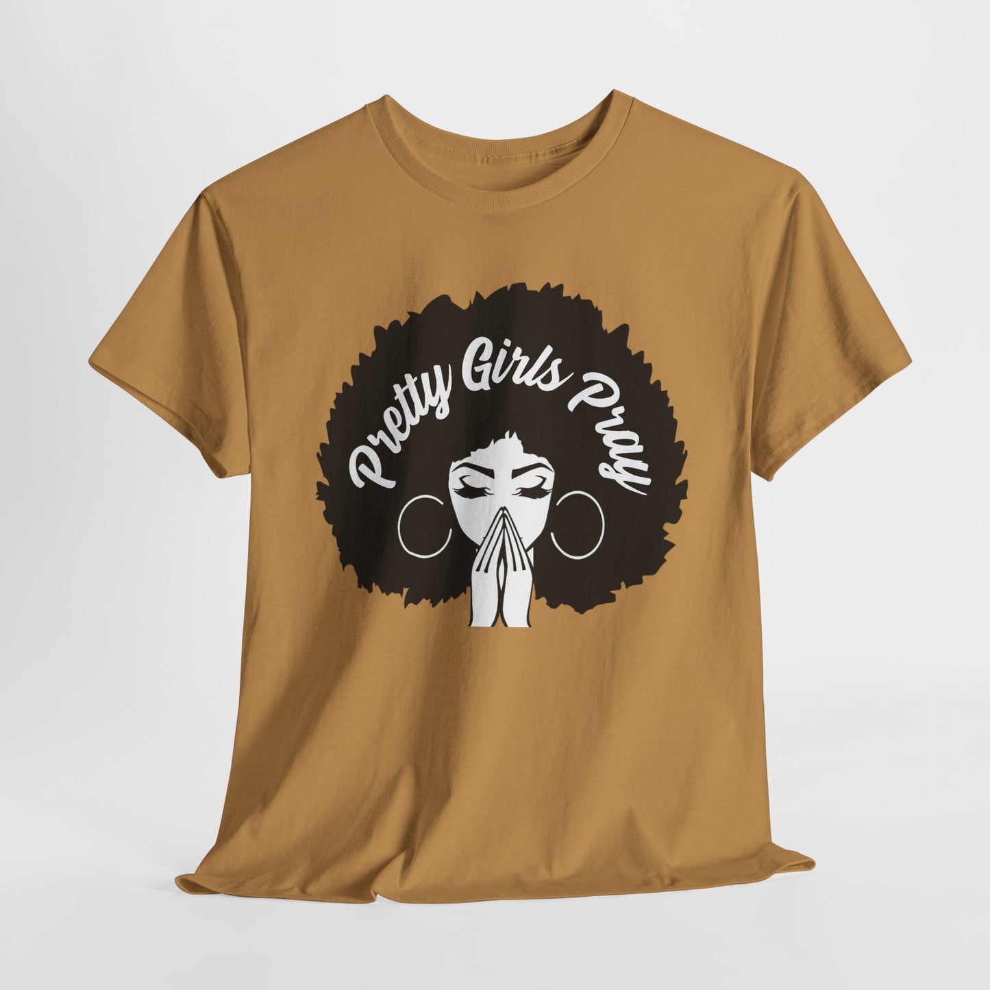 Pretty Girls Pray - Durable cotton Tee