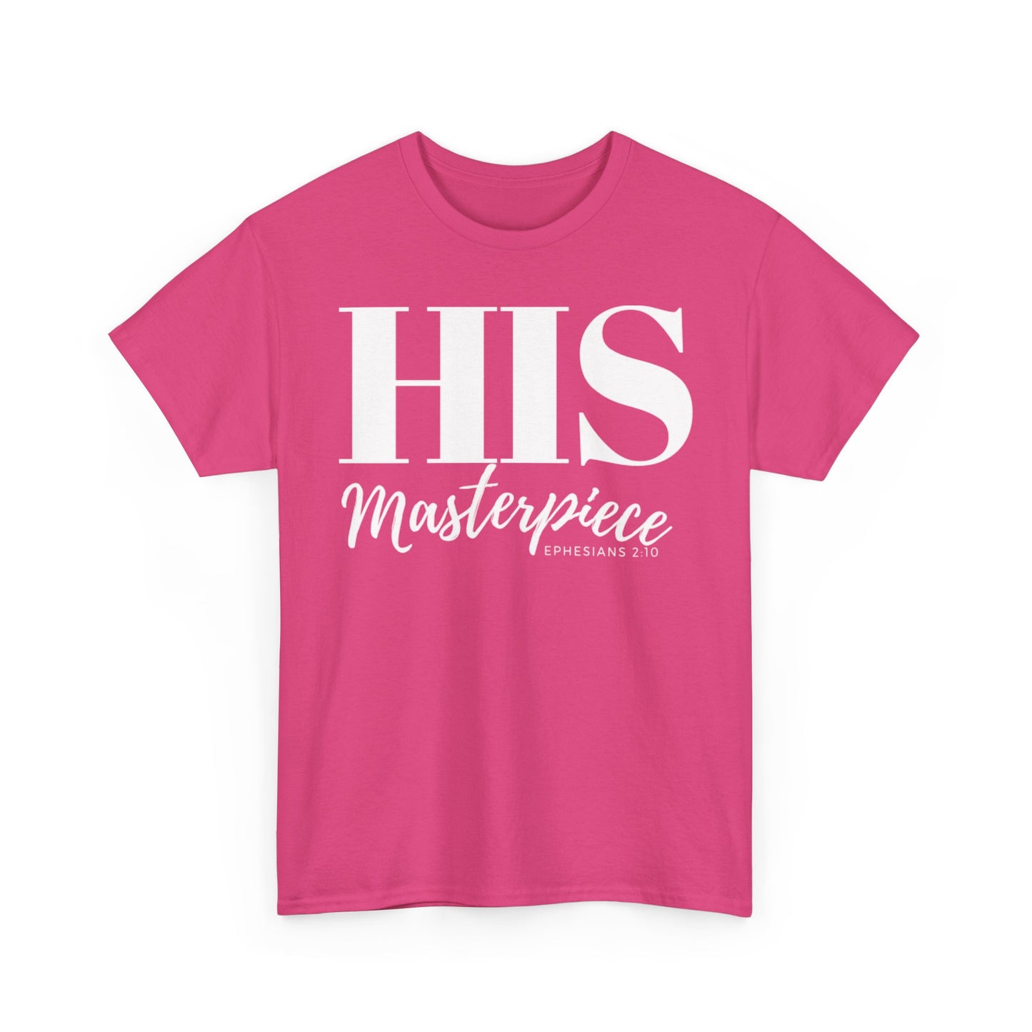 His Masterpiece - Durable cotton Tee