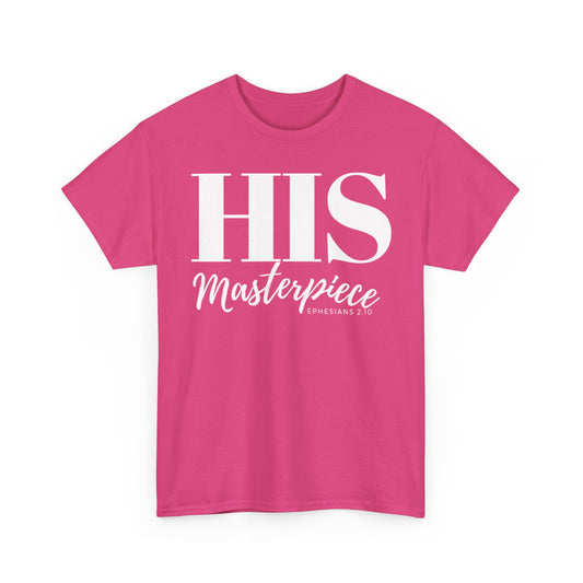 His Masterpiece - Durable cotton Tee