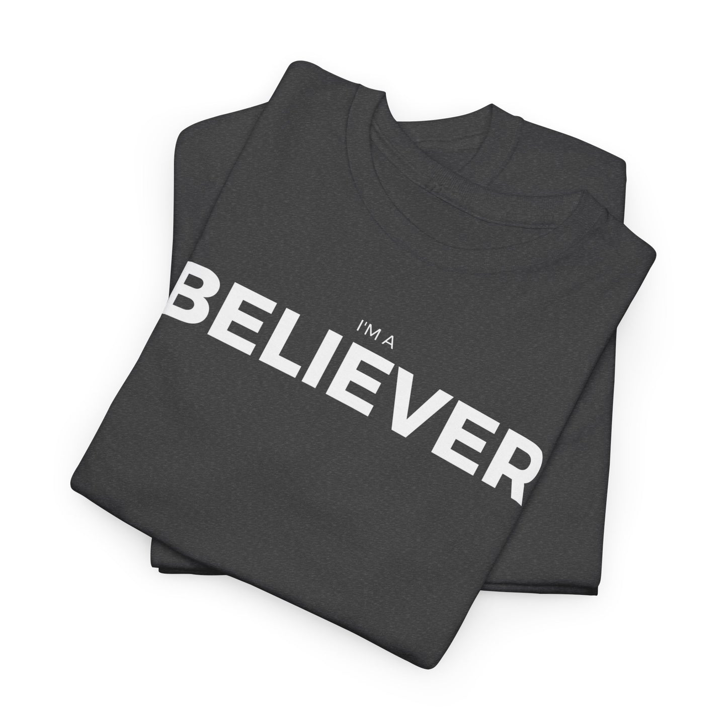 I'm A Believer - Cotton Tee