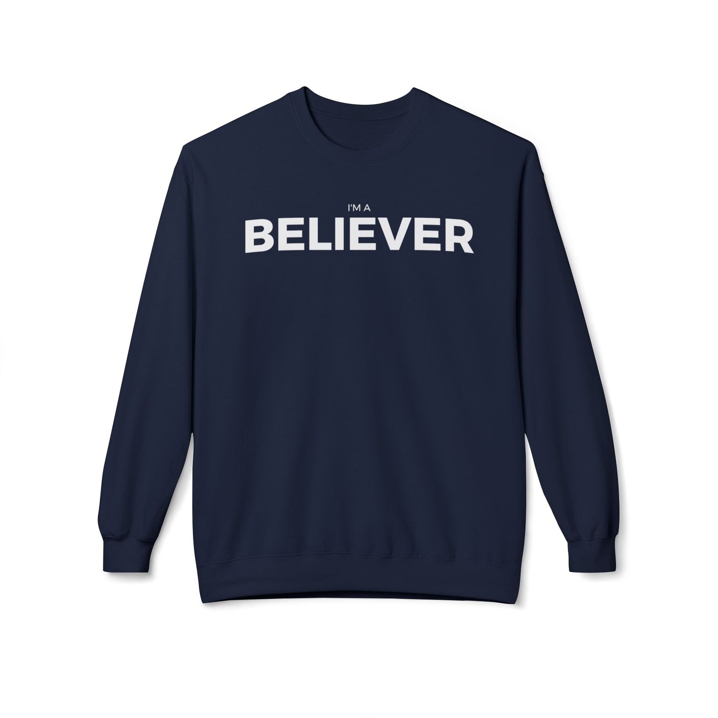 I'M A BELIEVER - Unisex Fleece Crewneck Sweatshirt - Cozy, Casual Comfort for All Occasions, Perfect for Gifting, Everyday Wear, Home Lounging